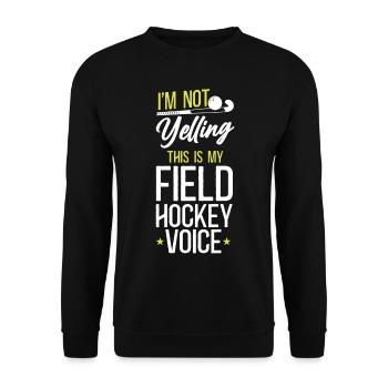 Field Hockey I'm Not Yelling This - Unisex Sweatshirt - black - Front - Alina (178cm) & Michal (187cm)
