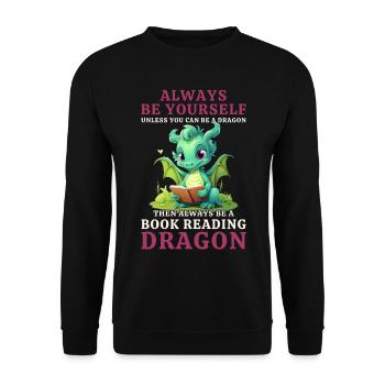 "Always Be Yourself" - Reading Books Green Dragon - Unisex Sweatshirt - black - Front - Alina (178cm) & Michal (187cm)