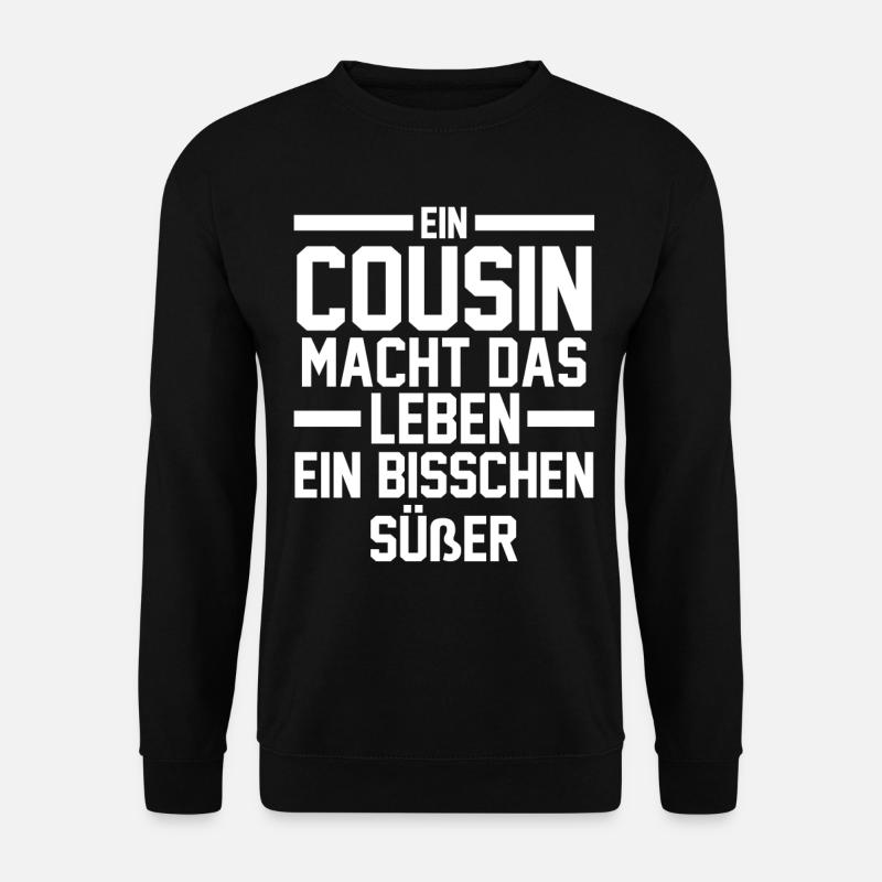 Cousins Cousin - Unisex Pullover - Schwarz