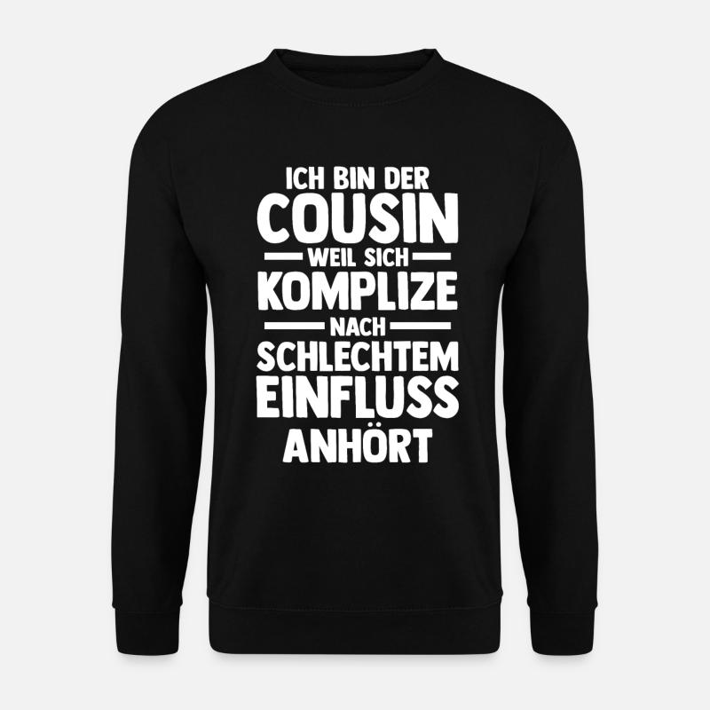Cousins Cousin - Unisex Pullover - Schwarz