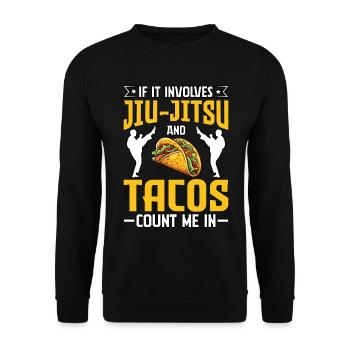 S’il s’agit de Jiu-Jitsu et de Tacos, comptez sur moi - Sweat-shirt Unisexe - noir - Devant - Alina (178cm) & Michal (187cm)