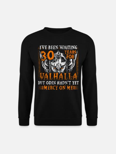 Waiting 30 Years for Valhalla 30. Geburtstag - Unisex Pullover - Schwarz