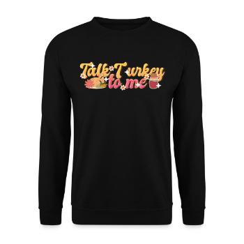 Talk Turkey To Me - Funny Retro Thanksgiving Women - Unisex Pullover - Schwarz - Vorne - Alina (178cm) & Michal (187cm)