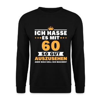 Ich hasse es mit 60 Geburtstag Gut Aussehen - Unisex Pullover - Schwarz - Vorne - Alina (178cm) & Michal (187cm)