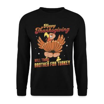 Happy Thanksgiving - Will Trade Brother For Turkey - Unisex Pullover - Schwarz - Vorne - Alina (178cm) & Michal (187cm)