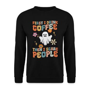 First I Drink Coffee Then I Scare People - Funny G - Unisex Sweatshirt - black - Front - Alina (178cm) & Michal (187cm)
