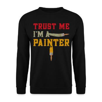 House Painter Decorator Trust Me - Unisex Pullover - Schwarz - Vorne - Alina (178cm) & Michal (187cm)