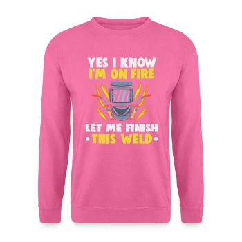 Schweißer Spruch Design für Metallbauer - Unisex Pullover - Pink - Vorne