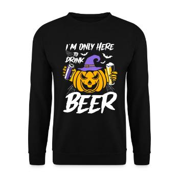 Halloween I'm Only Here To Drink Beer - Funny Pump - Unisex Sweatshirt - black - Front - Alina (178cm) & Michal (187cm)