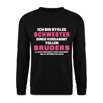 Ich Bin Stolze Schwester Eines Verdammt Tollen - Unisex Pullover - Schwarz - Vorne - Alina (178cm) & Michal (187cm)