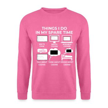 Dinge, die ich in meiner Freizeit mache - Programmieren - Unisex Pullover - Pink - Vorne