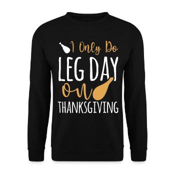 Happy Leg Day - Lustiger Thanksgiving Truthahn - Unisex Pullover - Schwarz - Vorne - Alina (178cm) & Michal (187cm)
