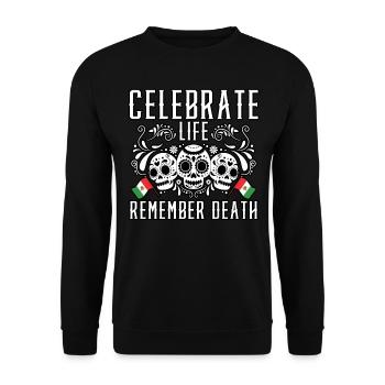 Celebrate Life Remember Death Dia De Muertos - Unisex Pullover - Schwarz - Vorne - Alina (178cm) & Michal (187cm)