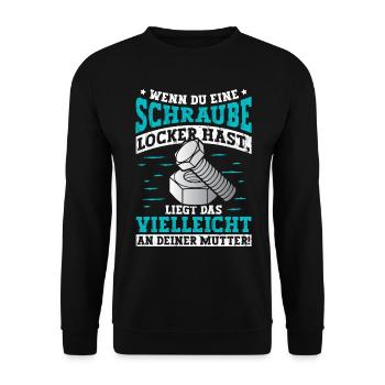 Wenn du eine Schraube locker hast Mutter - Unisex Pullover - Schwarz - Vorne - Alina (178cm) & Michal (187cm)