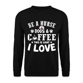 Nurse Nursing - Be A Nurse Dogs & Coffee This Is W - Unisex Sweatshirt - black - Front - Alina (178cm) & Michal (187cm)