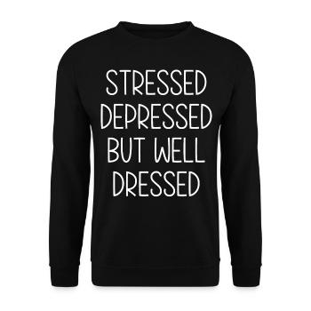 Stressé, déprimé, mais bien habillé - Sweat-shirt Unisexe - noir - Devant - Alina (178cm) & Michal (187cm)