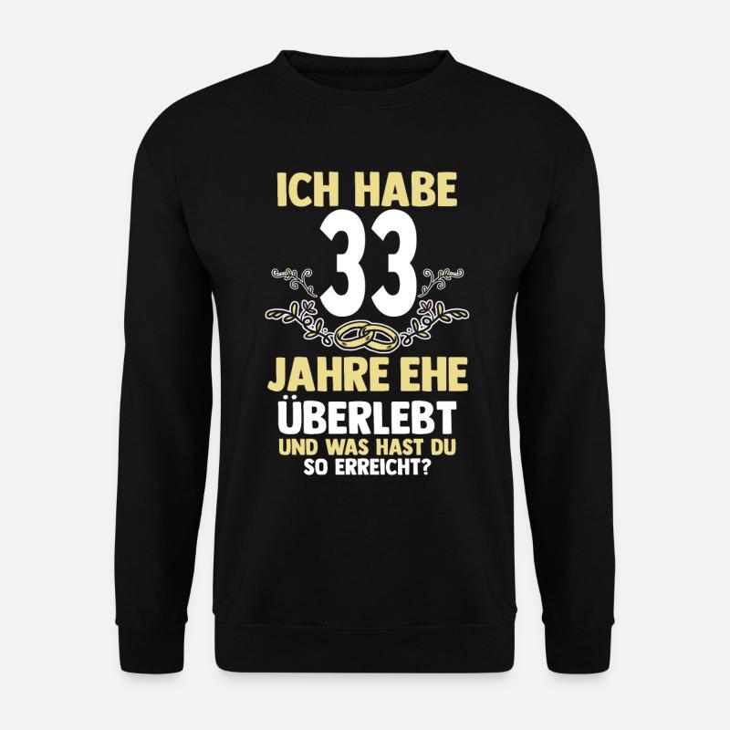 Ehe Zinnhochzeit 33 Jahre Verheiratet Hochzeitstag - Unisex Pullover - Schwarz