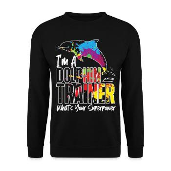 Dolphin I'm A Dolphin Trainer - Unisex Pullover - Schwarz - Vorne - Alina (178cm) & Michal (187cm)