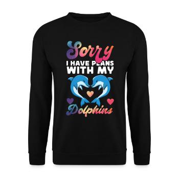 Dolphin Sorry I Have Plans With My - Unisex Pullover - Schwarz - Vorne - Alina (178cm) & Michal (187cm)