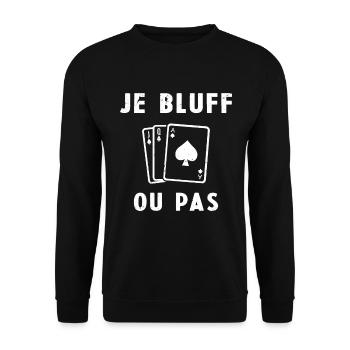 Je Bluff Ou Pas Poker Homme Femme Humour - Sweat-shirt Unisexe - noir - Devant - Alina (178cm) & Michal (187cm)