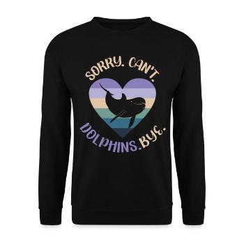 Dolphin Sorry. Cant. Dolphins. - Unisex Pullover - Schwarz - Vorne - Alina (178cm) & Michal (187cm)
