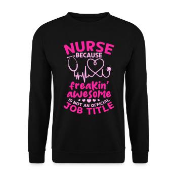 Hospital Nurse Sayings Nursing Funny Nurse - Unisex Sweatshirt - black - Front - Alina (178cm) & Michal (187cm)