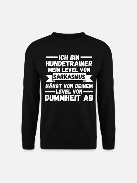 Hundetraining Hund Hundeschule Hundetrainer - Unisex Pullover - Schwarz