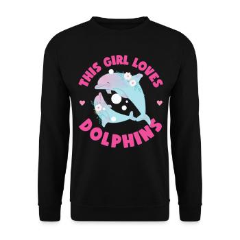 Dolphin This Girl Loves Dolphins - Unisex Pullover - Schwarz - Vorne - Alina (178cm) & Michal (187cm)