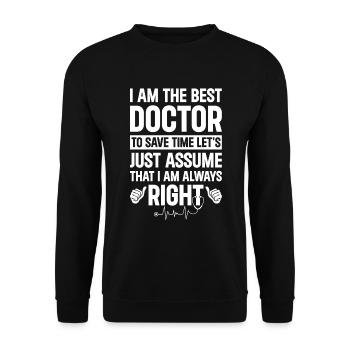 Funny Doctor Life - I Am The Best Doctor - Unisex Pullover - Schwarz - Vorne - Alina (178cm) & Michal (187cm)