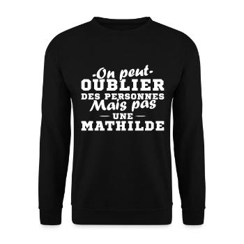 On peut pas oublier une Mathilde prénom fille - Sweat-shirt Unisexe - noir - Devant - Alina (178cm) & Michal (187cm)