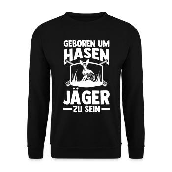 Hasenjäger Hasenjagd Kaninchenjagd Jäger - Unisex Pullover - Schwarz - Vorne - Alina (178cm) & Michal (187cm)