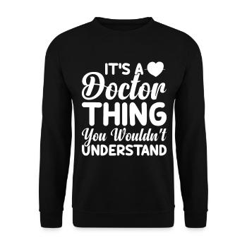 Docteur - C’est un truc de docteur que vous ne comprendriez pas - Sweat-shirt Unisexe - noir - Devant - Alina (178cm) & Michal (187cm)