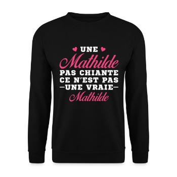 Une Mathilde pas chiante ce n est pas une vraie - Sweat-shirt Unisexe - noir - Devant - Alina (178cm) & Michal (187cm)