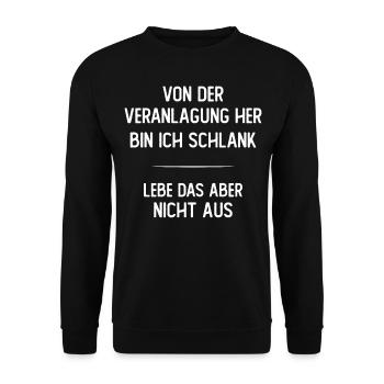 Von der Veranlagung her bin ich schlank - Unisex Pullover - Schwarz - Vorne - Alina (178cm) & Michal (187cm)