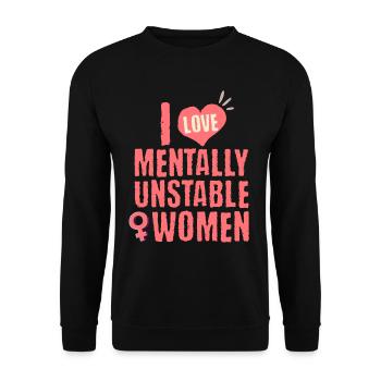 I Love Mentally Unstable Women Ironic Meme Heart - Unisex Sweatshirt - black - Front - Alina (178cm) & Michal (187cm)