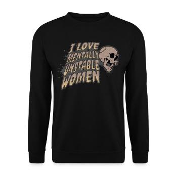 I Love Mentally Unstable Women Ironic Meme Skull - Unisex Sweatshirt - black - Front - Alina (178cm) & Michal (187cm)