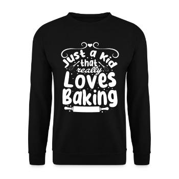 Just A Kid That Really Loves Baking - Baker Baking - Unisex Sweatshirt - black - Front - Alina (178cm) & Michal (187cm)