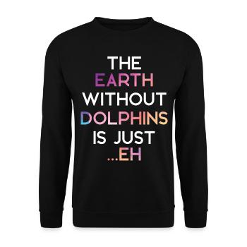 Dolphin The Earth Without Dolphins - Unisex Sweatshirt - black - Front - Alina (178cm) & Michal (187cm)
