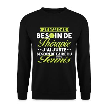 T-shirt Tennis pour Hommes - Besoin de Thérapie - Sweat-shirt Unisexe - noir - Devant - Alina (178cm) & Michal (187cm)