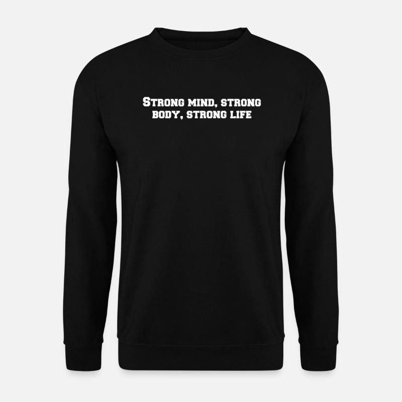 Fitness - Strong mind, strong body, strong life - Unisex Pullover - Schwarz