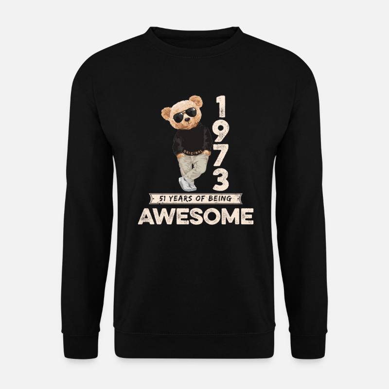 1973 Geburtstag Teddy Bär Being Awesome Orignal - Unisex Pullover - Schwarz