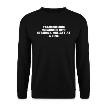Fitness - Transforming weakness into strength, - Unisex Sweatshirt - black - Front - Alina (178cm) & Michal (187cm)