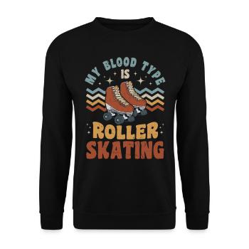 Roller Skater Sayings - My blood Type Is Roller Sk - Unisex Sweatshirt - black - Front - Alina (178cm) & Michal (187cm)