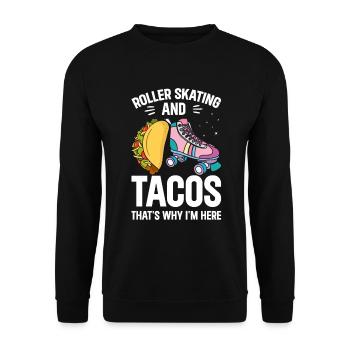 Funny Roller Skater - Roller Skating And Tacos - Unisex Sweatshirt - black - Front - Alina (178cm) & Michal (187cm)