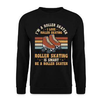 Roller Skater - I'm A Roller Skater I Love Roller - Unisex Pullover - Schwarz - Vorne - Alina (178cm) & Michal (187cm)