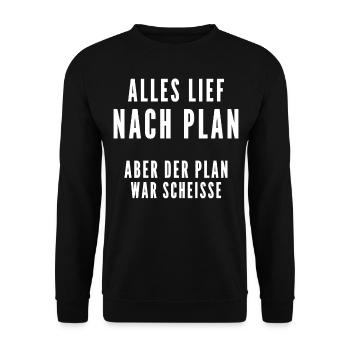 Alles lief nach Plan aber der Plan war Scheisse - Unisex Pullover - Schwarz - Vorne - Alina (178cm) & Michal (187cm)