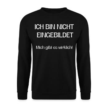 Ich bin nicht eingebildet mich gibt es wirklich! - Unisex Pullover - Schwarz - Vorne - Alina (178cm) & Michal (187cm)