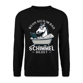 Meme Lustiger Spruch Pferd Schimmel im Bad, Spaß - Unisex Pullover - Schwarz - Vorne - Alina (178cm) & Michal (187cm)