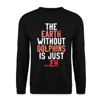 Dolphin The Earth Without Dolphins - Unisex Sweatshirt - black - Front - Alina (178cm) & Michal (187cm)