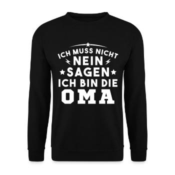 Ich muss nicht nein sagen Ich bin die Oma - Unisex Pullover - Schwarz - Vorne - Alina (178cm) & Michal (187cm)
